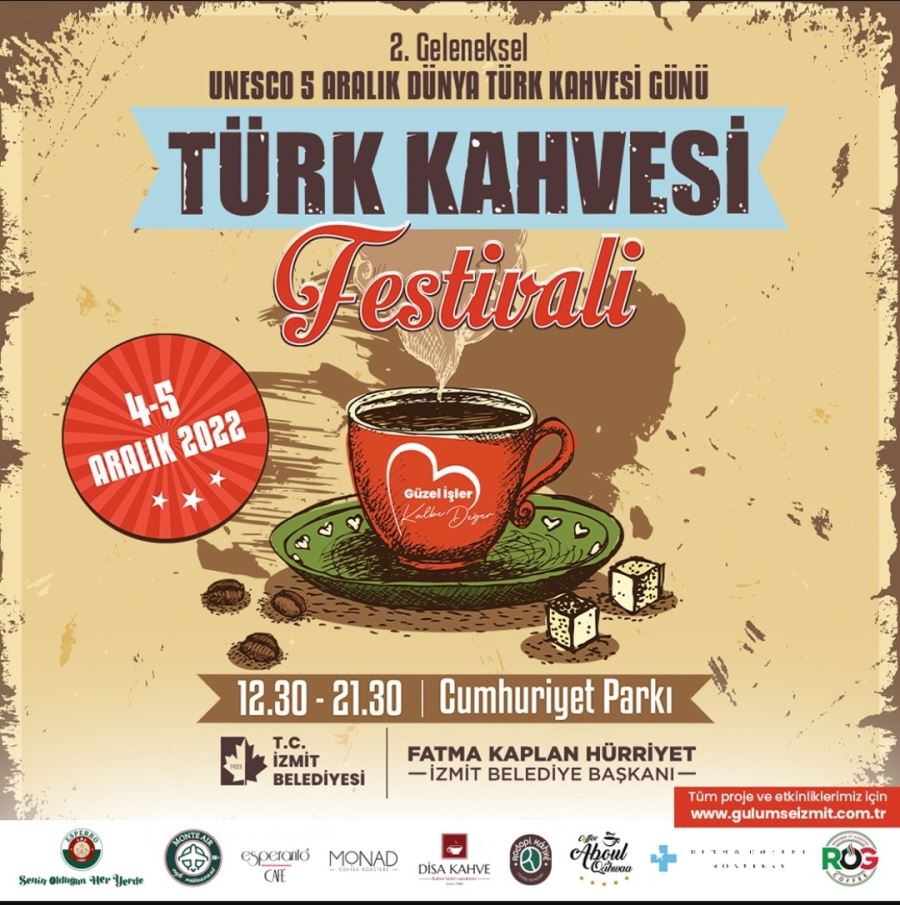 İzmit Belediyesi tüm Türk kahvesi severleri 4-5 Aralık’ta Türk Kahvesi Festivaline bekliyor