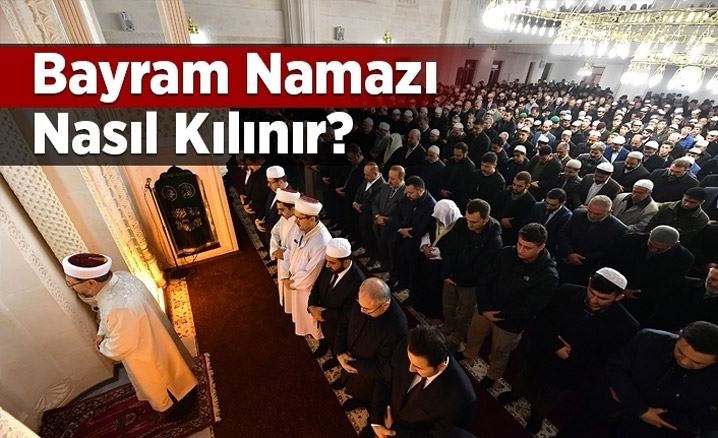 Ramazan bayramı namazı nasıl kılınır?