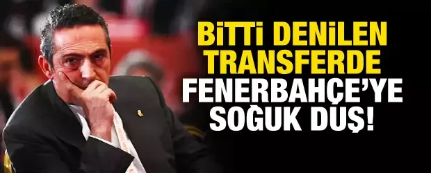 Bitti denilen transferde Fenerbahçe