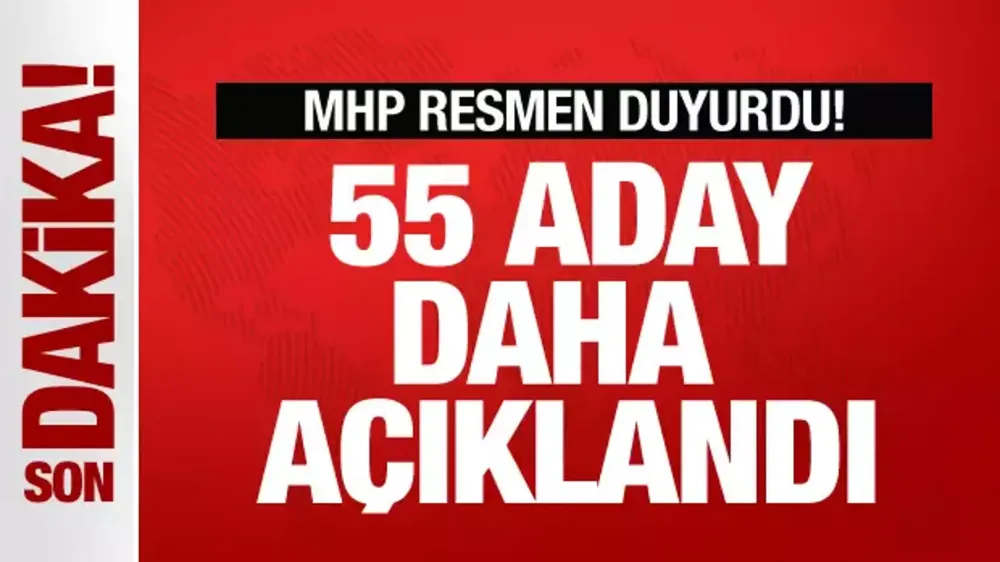 MHP, 2 Büyükşehir İlçe, 53 İlçe adayını daha açıkladı