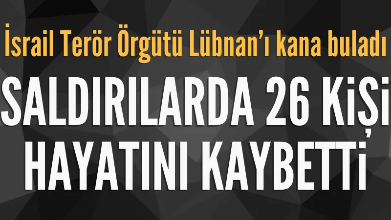 Katil İsrail Lübnan