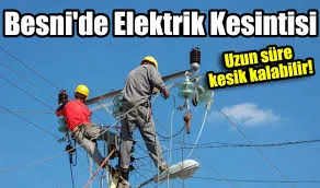 Besni’de Elektrik Kesintisi: Uzun Süre Kesik Kalabilir!