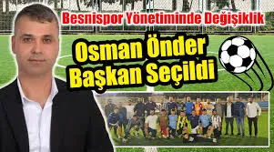 Besnispor Yönetiminde Değişiklik: Osman Önder Başkan Seçildi