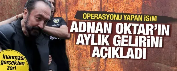 İnanması güç! Operasyonu yapan isim Adnan Oktar