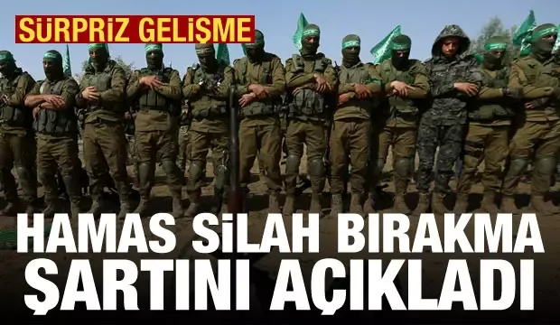 Sürpriz gelişme: Hamas silah bırakma şartını açıkladı