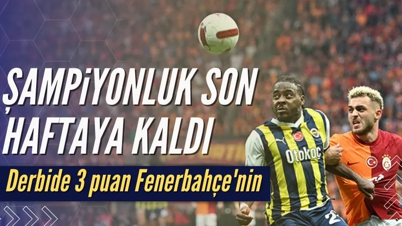 Fenerbahçe, deplasmanda Galatasaray