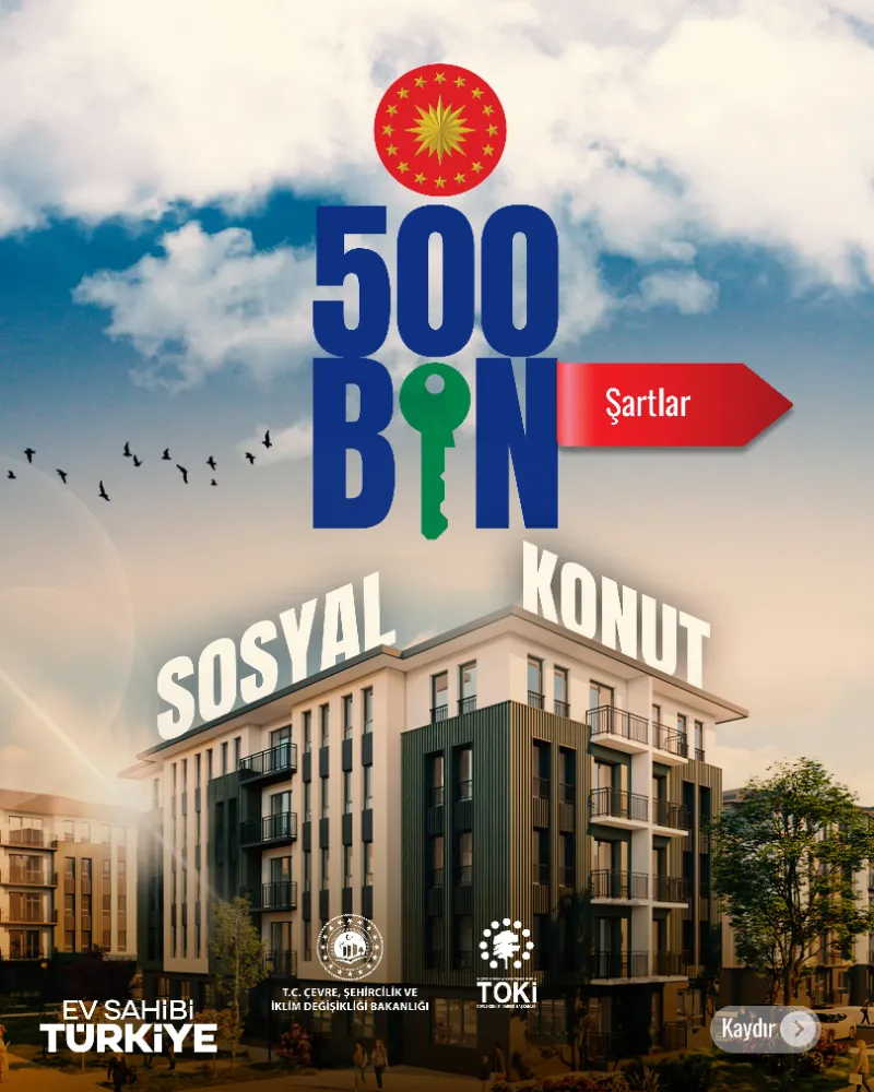 500 Bin Sosyal Konut Projesi Müracaat Bilgilendirmesi Yayınlandı